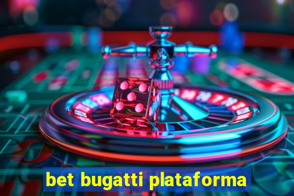 bet bugatti plataforma